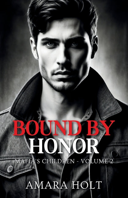 Bound by Honor by Holt, Amara