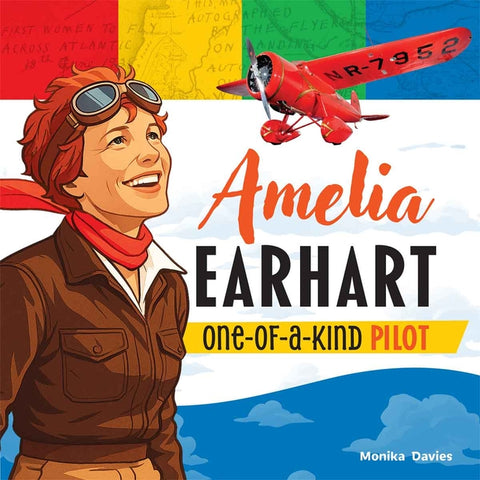 Amelia Earhart: One-Of-A-Kind Pilot by Davies, Monika