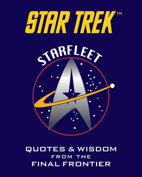 Star Trek: Starfleet (Tiny Book): Inspirational Quotes and Wisdom from the Final Frontier