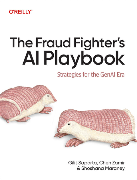 The Fraud Fighter's AI Playbook: Strategies for the Genai Era by Saporta, Gilit