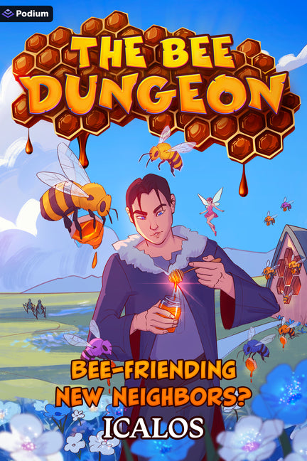 Bee-Friending New Neighbors?: A Dungeon-Core Litrpg by Icalos
