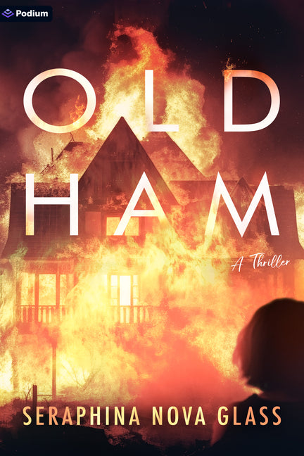 Old Ham: A Thriller by Glass, Seraphina Nova