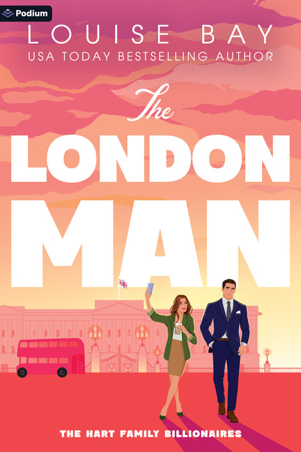 The London Man: A British Billionaire Romance by Bay, Louise