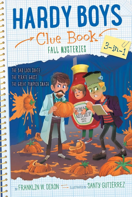 Hardy Boys Clue Book Fall Mysteries 3-In-1: The Bad Luck Skate; The Pirate Ghost; The Great Pumpkin Smash