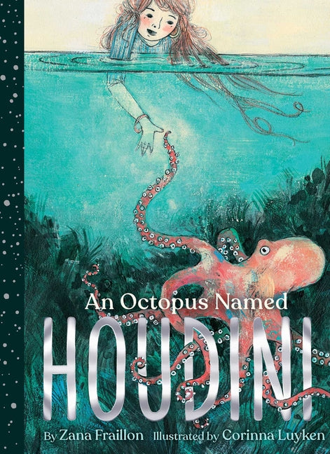 An Octopus Named Houdini by Fraillon, Zana