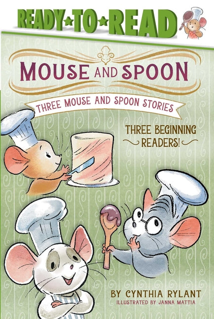 Three Mouse and Spoon Stories: The Elephant's Birthday; Owlets and Tarts; Rabbit Tea by Rylant, Cynthia