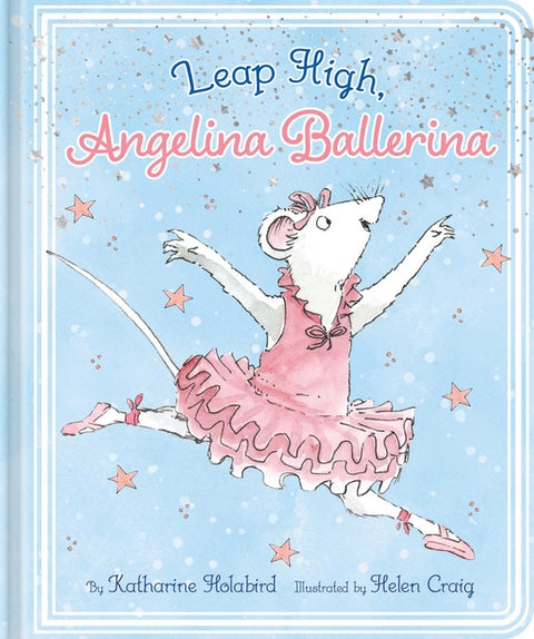 Leap High, Angelina Ballerina by Holabird, Katharine