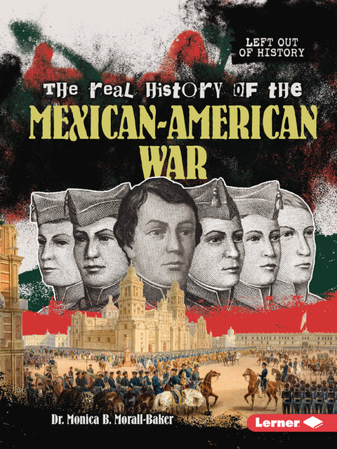 The Real History of the Mexican-American War