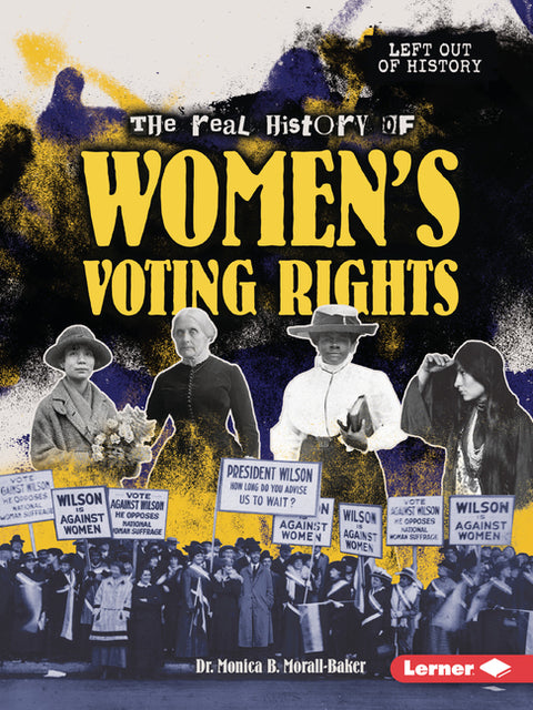 The Real History of Women's Voting Rights