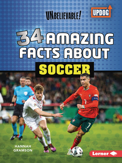34 Amazing Facts about Soccer by Gramson, Hannah
