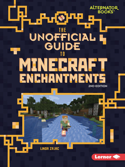 The Unofficial Guide to Minecraft Enchantments, 2nd Edition