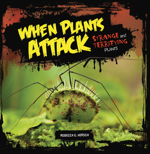 When Plants Attack: Strange and Terrifying Plants
