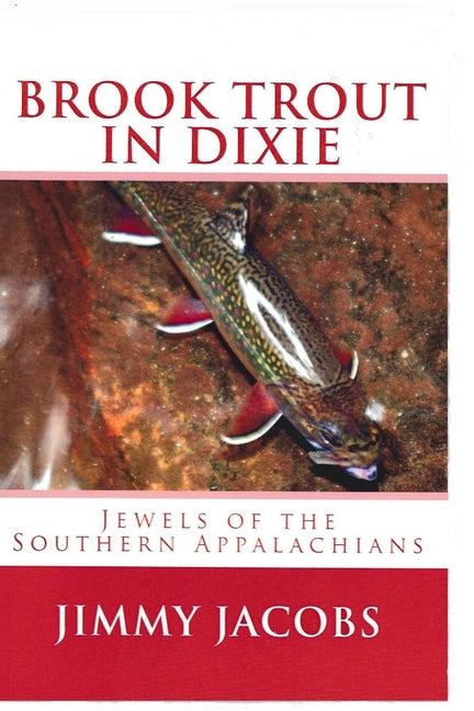 Brook Trout in Dixie by Jacobs, Jimmy