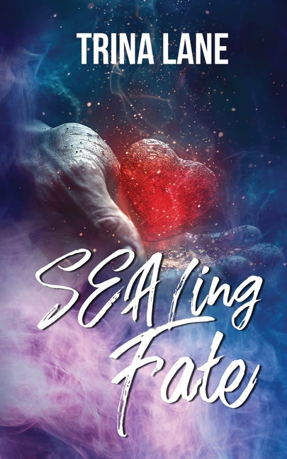 SEALing Fate by Lane, Trina