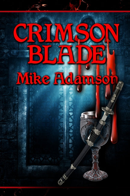 Crimson Blade by Adamson, Mike