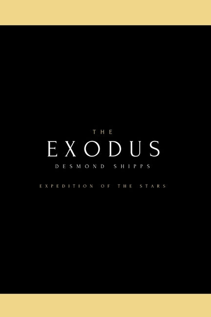 The Exodus: The Definitive Edition by Shipps, Desmond Joseph