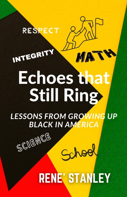 Echoes that Still Ring: Lessons From Growing Up Black in America