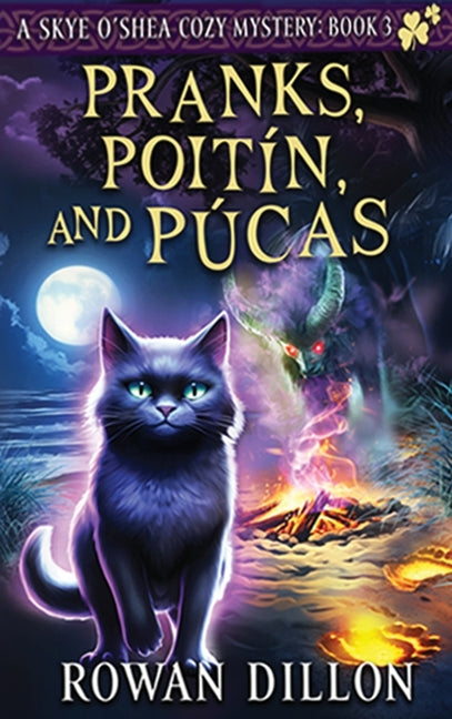Pranks, Poitín, and Púcas: A Skye O'Shea Paranormal Cozy Mystery