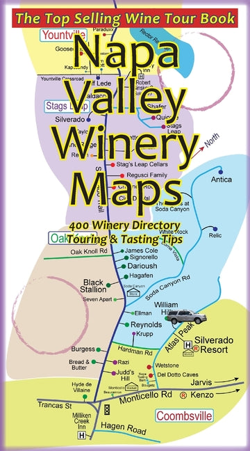 Napa Valley Winery Maps 400 Winery Directory: Touring & Tasting Tips