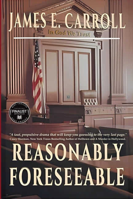 Reasonably Foreseeable by Carroll, James E.