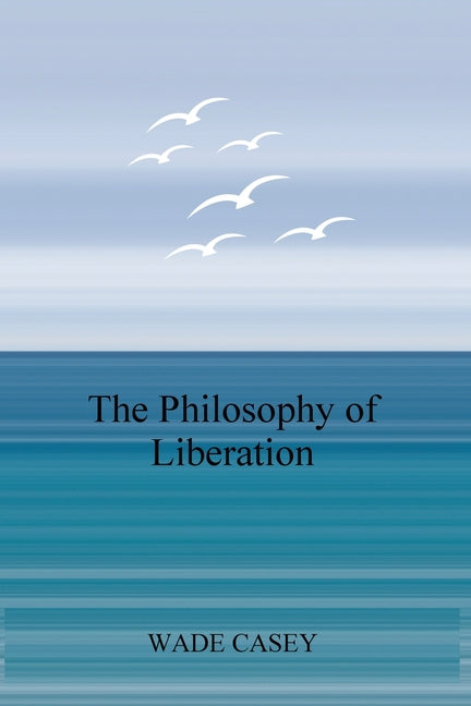 The Philosophy of Liberation