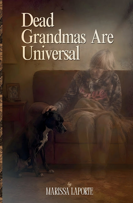 Dead Grandmas Are Universal
