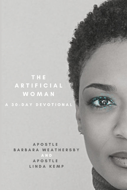 The Artificial Woman by Weathersby, Barbara