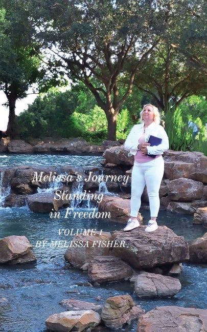 Melissa's Journey " Standing in Freedom "