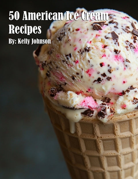 50 American Cake Recipes by Johnson, Kelly