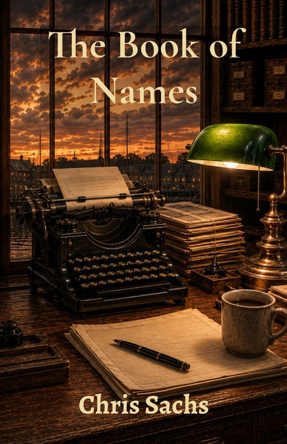 The Book of Names by Sachs, Chris