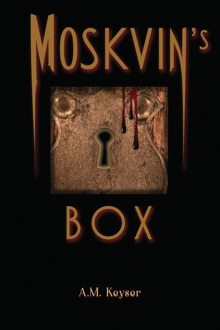 Moskvin's Box by Keyser, A. M.
