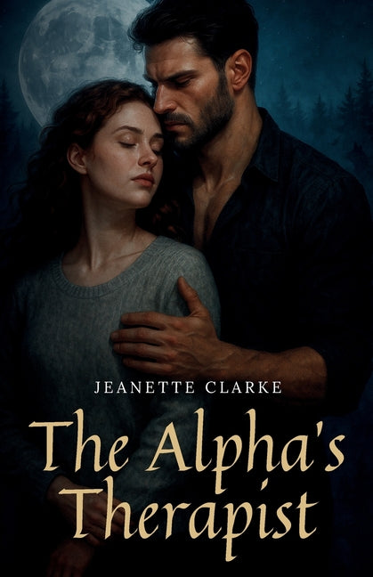 The Alpha's Therapist by Clarke, Jeanette