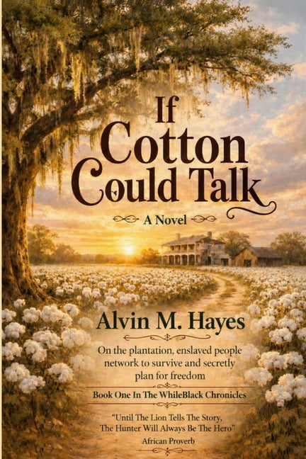 If Cotton Could Talk by Hayes, Alvin M.