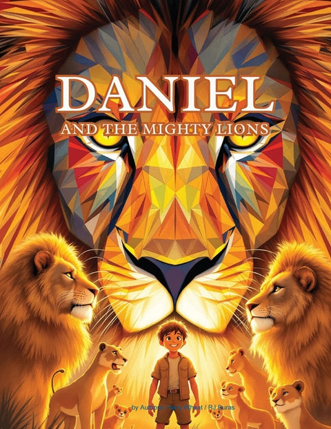 Daniel and the Mighty Lions by Wheat, Harry