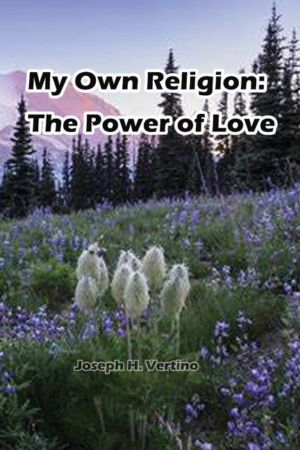 My Own Religion: The Power of Love