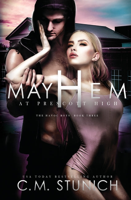 Mayhem at Prescott High by Stunich, C. M.