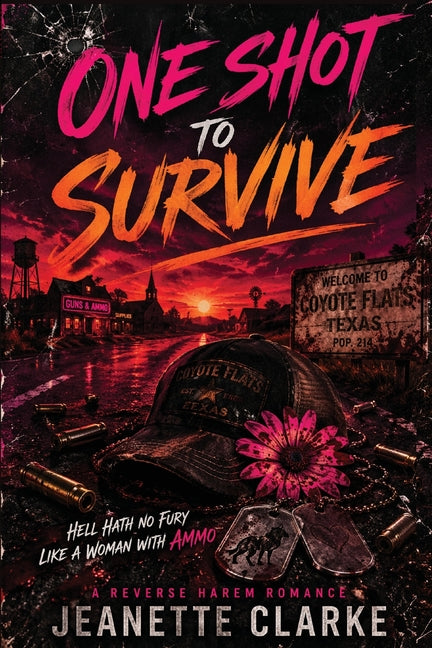 One Shot To Survive by Clarke, Jeanette