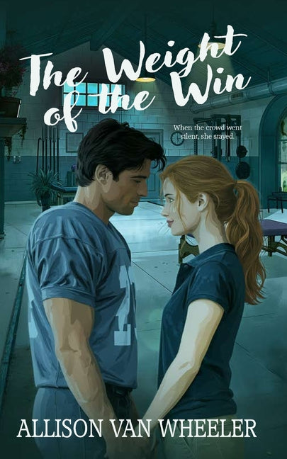 The Weight of the Win by Van Wheeler, Allison