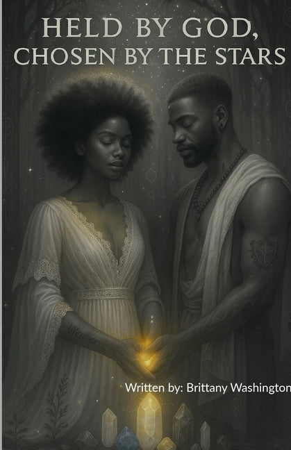 Held by God, Chosen by the Stars by Washington, Brittany