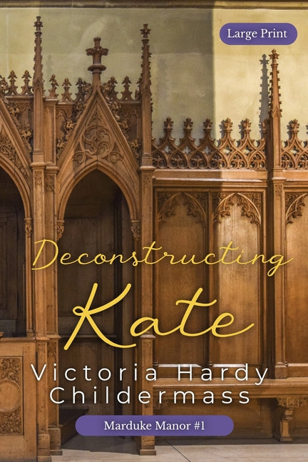 Deconstructing Kate by Childermass, Victoria Hardy