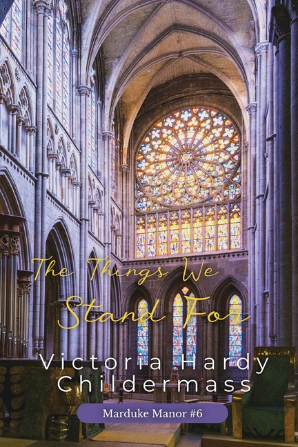The Things We Stand For by Childermass, Victoria Hardy