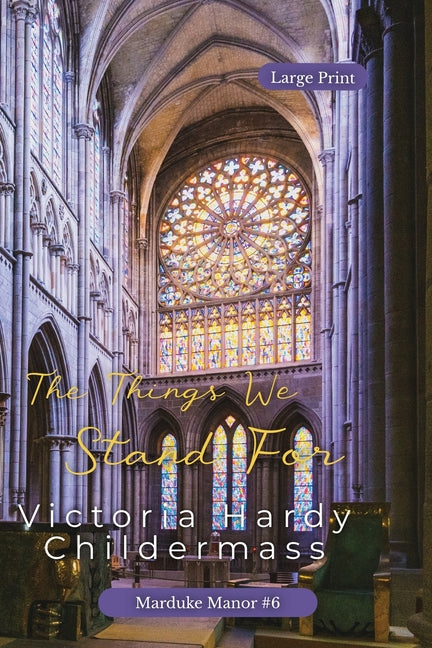 The Things We Stand For by Childermass, Victoria Hardy