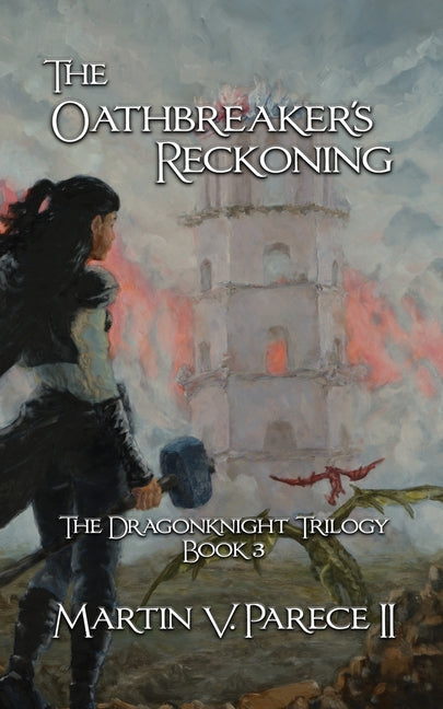 The Oathbreaker's Reckoning by Parece, Martin V.