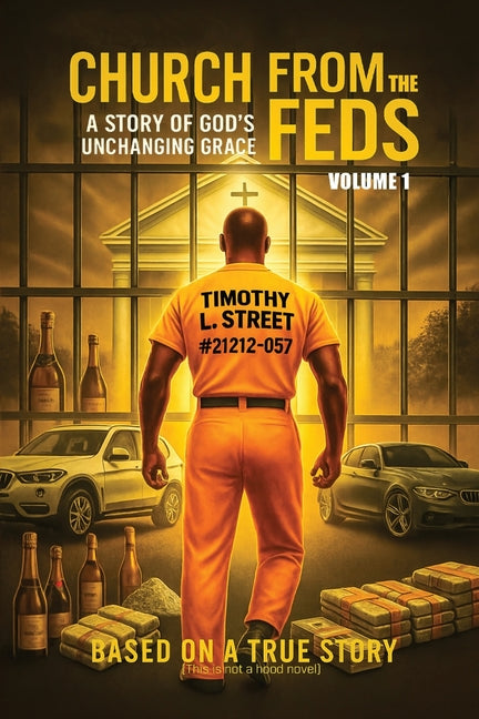 Church From the Feds: A Story of God's Unchanging Grace (Volume 1) by Street, Timothy L.