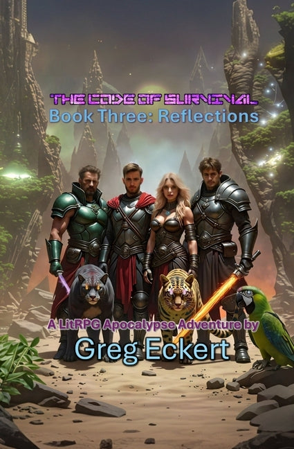 The Code of Survival Book Three Reflections: A LitRPG Apocalypse Adventure Series by Eckert, Greg