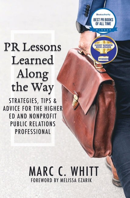 PR Lessons Learned Along the Way: Strategies, Tips & Advice for the Higher Ed and Nonprofit Public Relations Professional