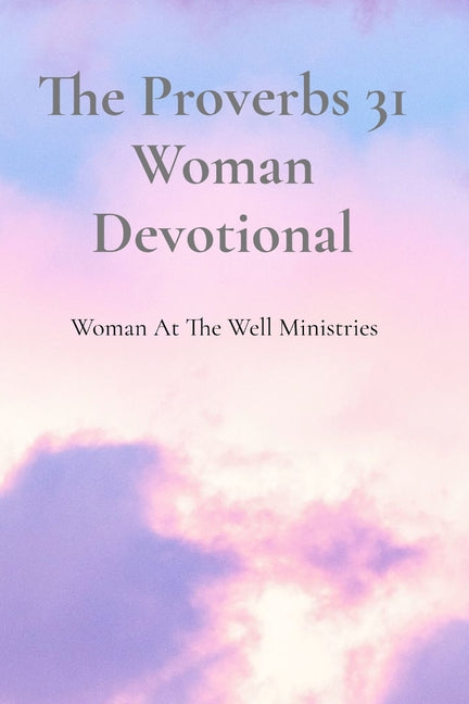 The Proverbs 31 Woman Devotional by Lewthwaite, Kayleigh