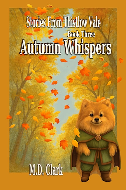 Stories from Thistlow Vale-Book Three: Autumn Whispers
