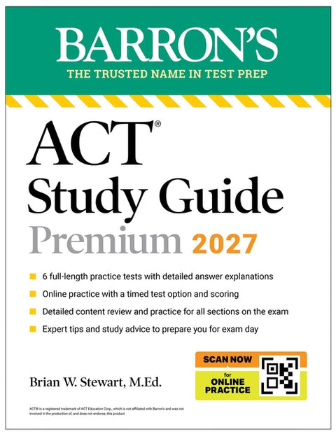 ACT Study Guide Premium, 2027: 6 Practice Tests + Comprehensive Review + Online Practice for the New Enhanced ACT by Stewart, Brian, M. Ed