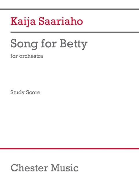 Saariaho: Song for Betty for Orchestra Study Score by Saariaho, Kaija